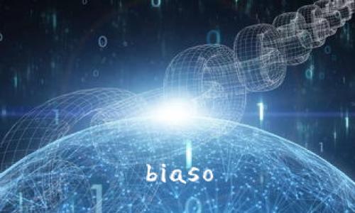 biaso