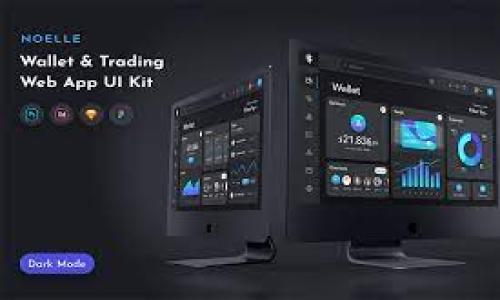 

2023年最佳区块链钱包推荐：安全、便捷、多功能的选择