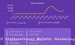 Exploring the Uses of Cryptocurrency Wallets: Maximizing You